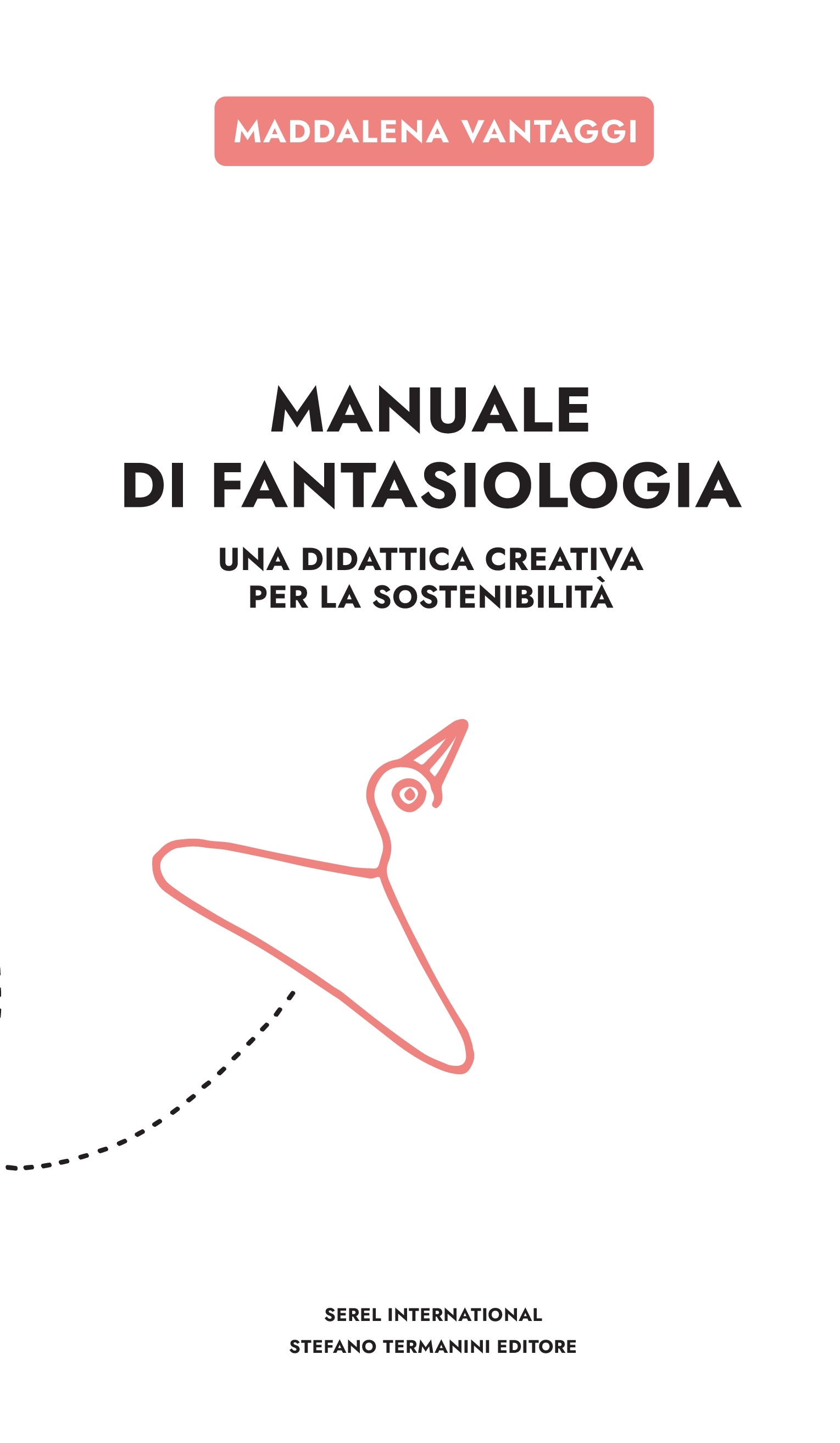Manuale di Fantasiologia: finalmente è uscito il nuovo libro di Maddalena Vantaggi